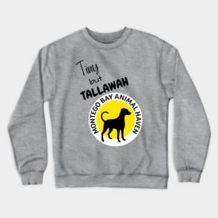 Tiny but Tallawah Crewneck Sweatshirt